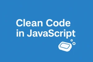 Clean Code in JavaScript